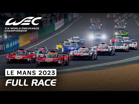 Full Race I 2023 24 Hours of Le Mans I FIA WEC